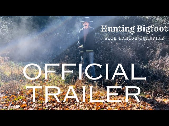 Watch film Hunting Bigfoot | Hunting Bigfoot | Official Trailer