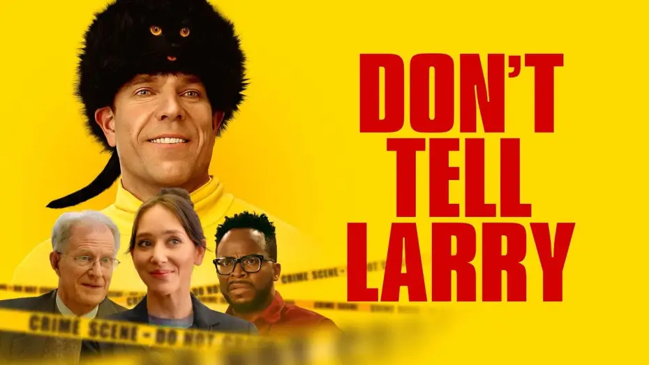 Watch film Don't Tell Larry — Trailer