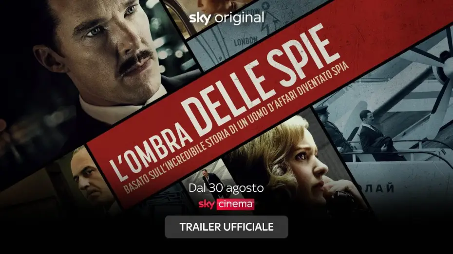 Watch film The Courier | L&rsquo;ombra delle spie (film Sky Original) &ndash; Trailer ITA