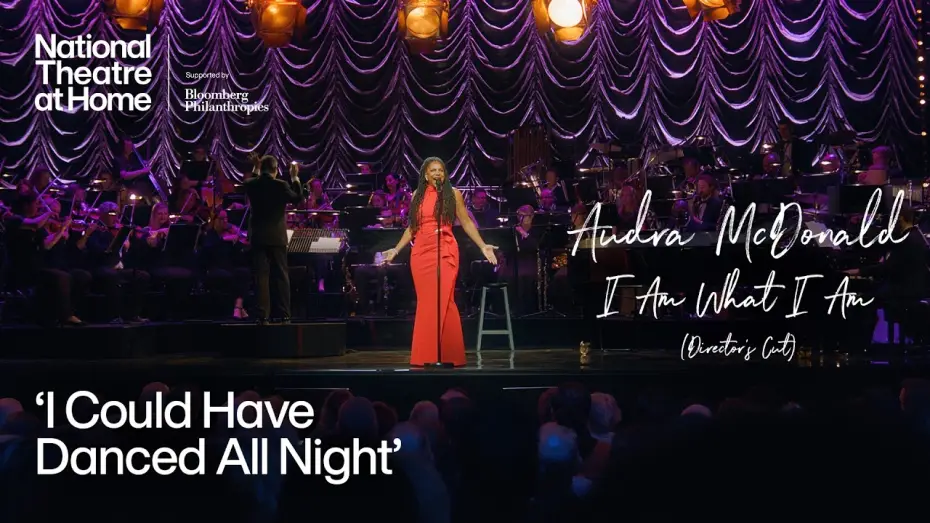 Watch film Audra McDonald: I Am What I Am | Audra McDonald: I Am What I Am | "I Could Have Danced All Night" | National Theatre at Home