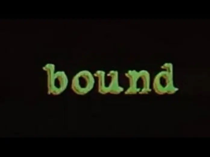 Watch film Bound | Bound - Bande Annonce