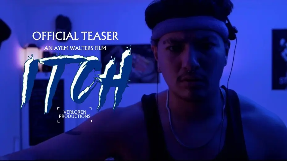 Watch film Itch | ITCH | Official Teaser