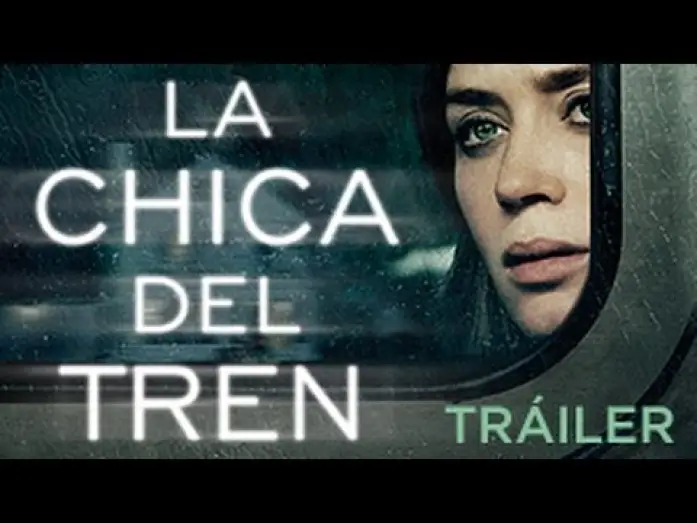 Watch film The Girl on the Train | "LA CHICA DEL TREN" - Tr&aacute;iler OFICIAL ESPA&Ntilde;OL en HD