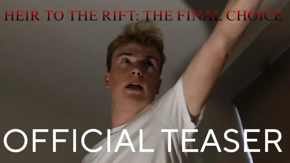 Watch film Heir to the Rift: The Final Choice | Heir to the Rift: The Final Choice | Official Teaser