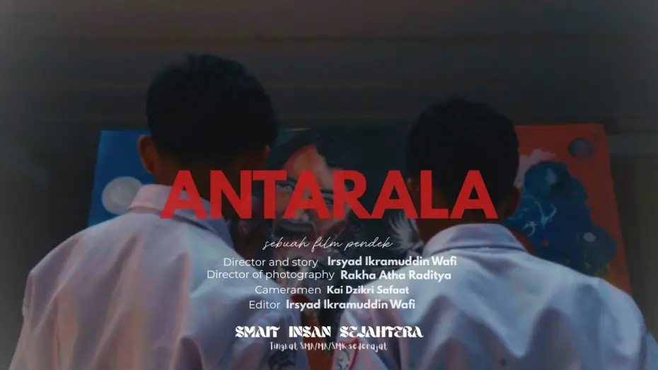 Watch film Antarala — FILM PENDEK_Rakha Atha Aditya_SMAIT Insan Sejahtera_Kabupaten Sumedang_Jawa Barat