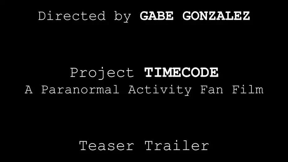 Watch film Activity: A Paranormal Activity Fan Film | Project TIMECODE | Paranormal Activity FAN FILM - Teaser Trailer