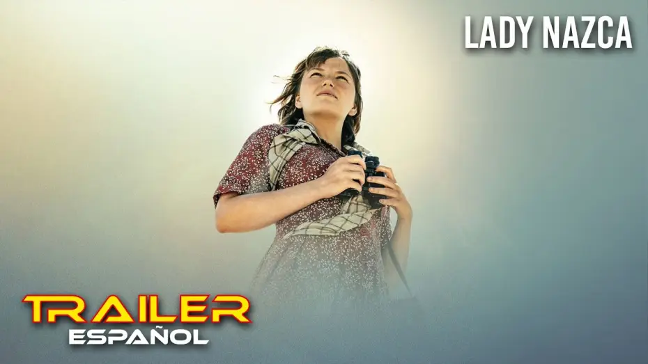Watch film Lady Nazca | Lady Nazca - Tr&aacute;iler espa&ntilde;ol