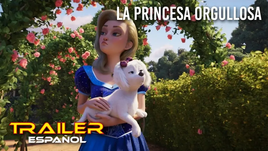 Watch film The Proud Princess | La princesa orgullosa - Tr&aacute;iler espa&ntilde;ol