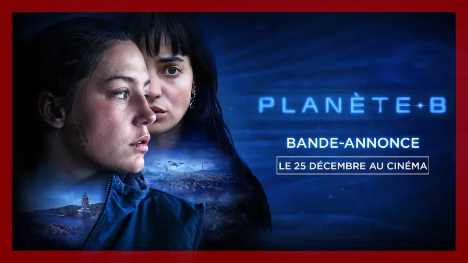Watch film Planet B | PLAN&Egrave;TE B | Bande-annonce