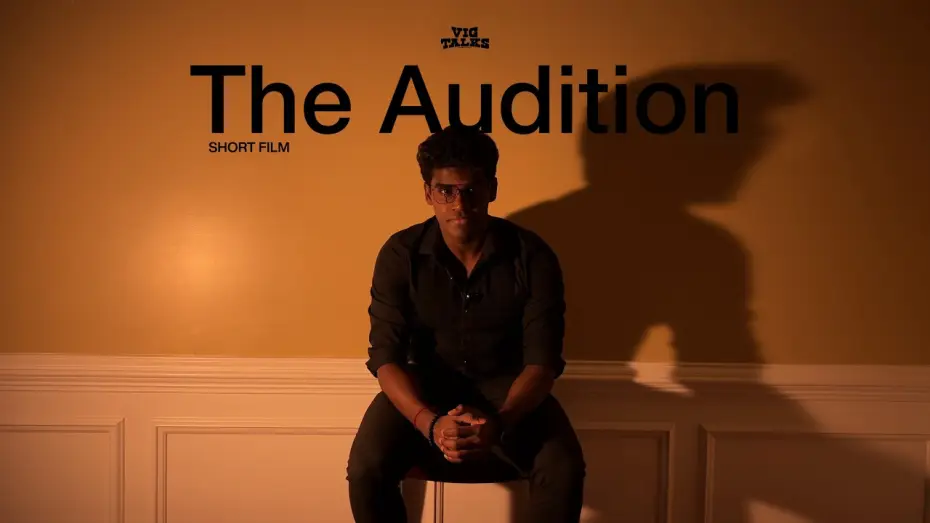 Watch film The Audition — The Audition - Short Film | Vignesh Ganesh
