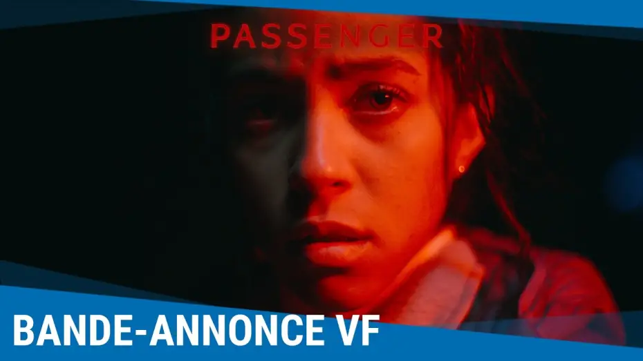 Watch film Passenger — Passenger - Bande-annonce VF [Au cinéma le 20 mai 2026]