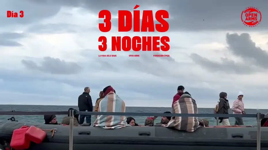 Watch film 3 d&iacute;as, 3 noches | 3 d&iacute;as y 3 noches en una patera: la acci&oacute;n de Open Arms y DoubleYou en Barcelona