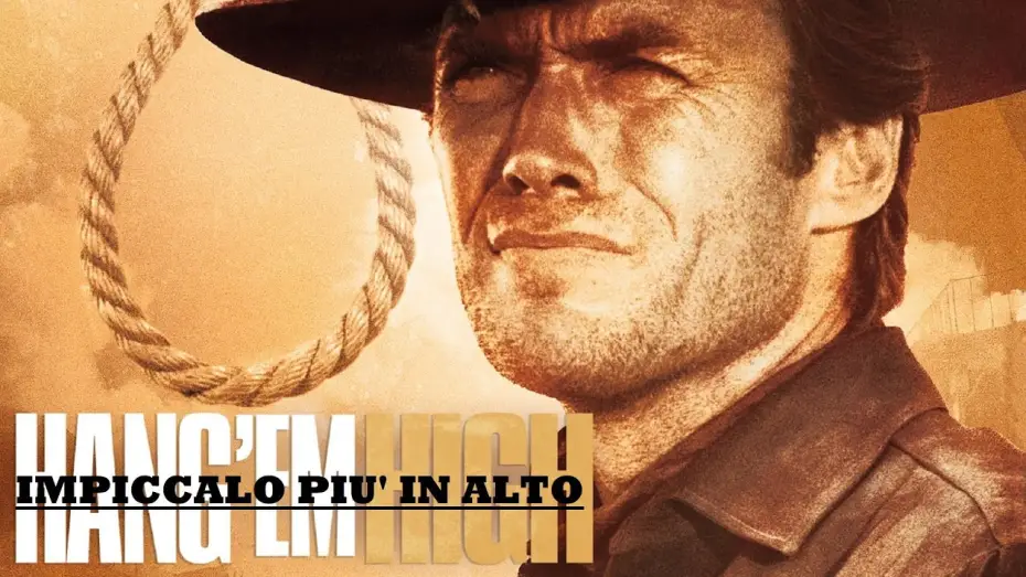 Watch film Hang 'em High | Impiccalo pi&ugrave; in alto (film 1968) TRAILER SUB ITA