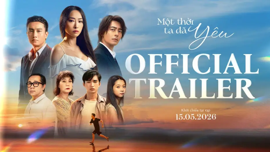 Watch film Once Upon A Time, We Loved | MỘT THỜI TA Đ&Atilde; Y&Ecirc;U | OFFICIAL TRAILER | Khởi chiếu tại rạp: 15.5.2026