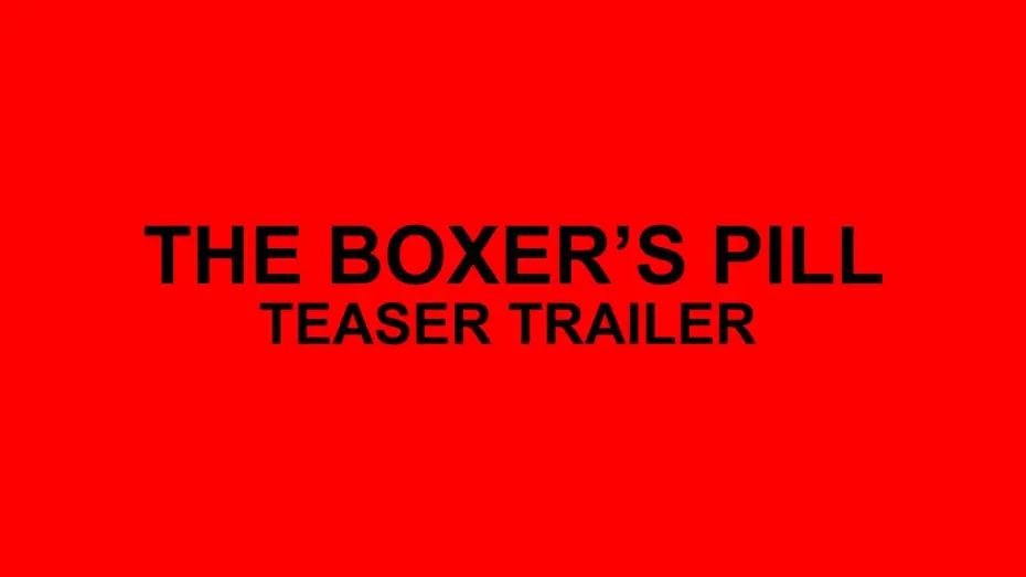 Watch film The Boxer's Pill | The Boxer's Pill - Teaser Trailer