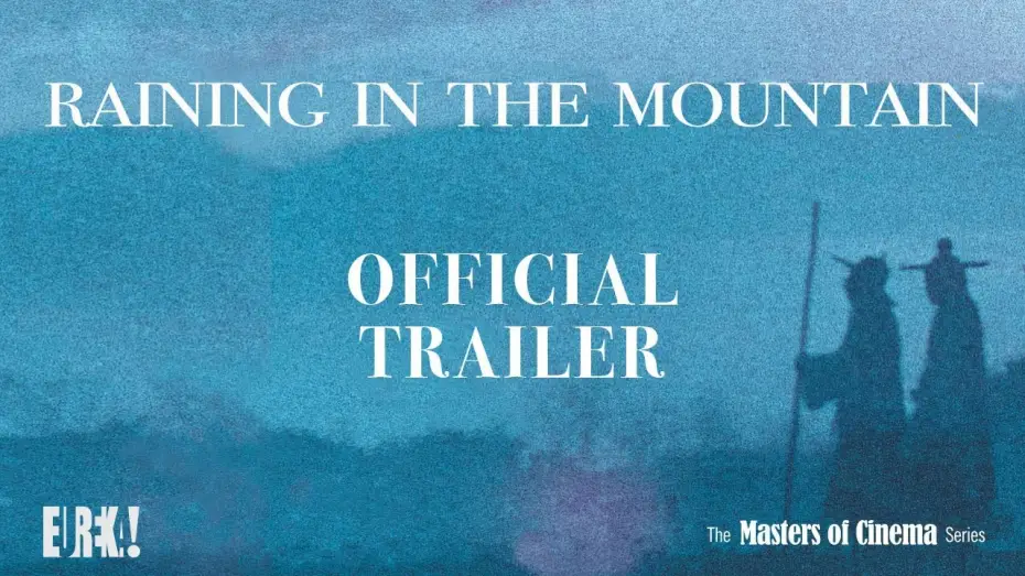 Watch film Raining in the Mountain | RAINING IN THE MOUNTAIN (Masters of Cinema) Official UK Trailer