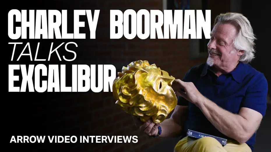 Watch film Excalibur | Charley Boorman talks Excalibur | ARROW VIDEO INTERVIEWS