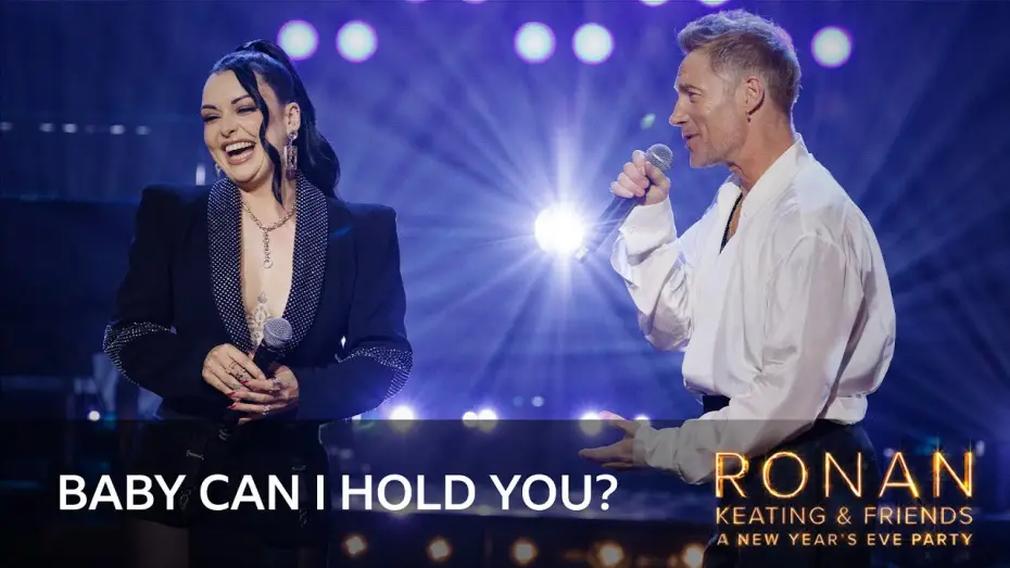 Watch film Ronan Keating & Friends: A New Year&rsquo;s Eve Party | Ronan Keating & Shona - Baby Can I Hold You? (Ronan Keating & Friends: A New Year's Eve Party)