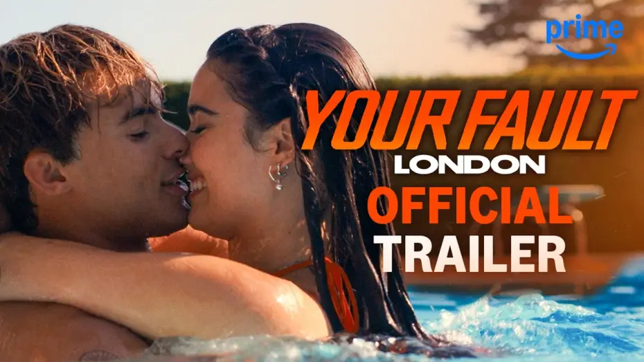 Watch film Your Fault: London | Official Trailer