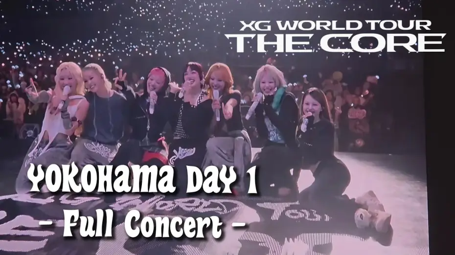Watch film XG THE CORE in Yokohama — XG THE CORE - Full Concert - YOKOHAMA DAY 1 2026/02/06