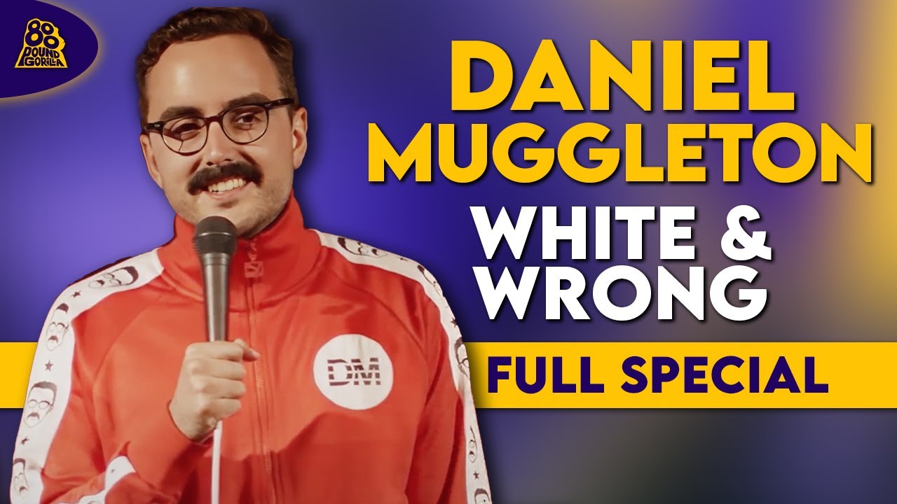 Watch film Daniel Muggleton: White & Wrong — Daniel Muggleton | White & Wrong (Full Comedy Special)