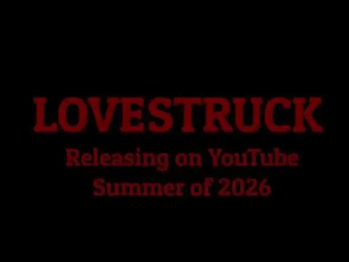 Watch film LOVESTRUCK — “LOVESTRUCK” Teaser
