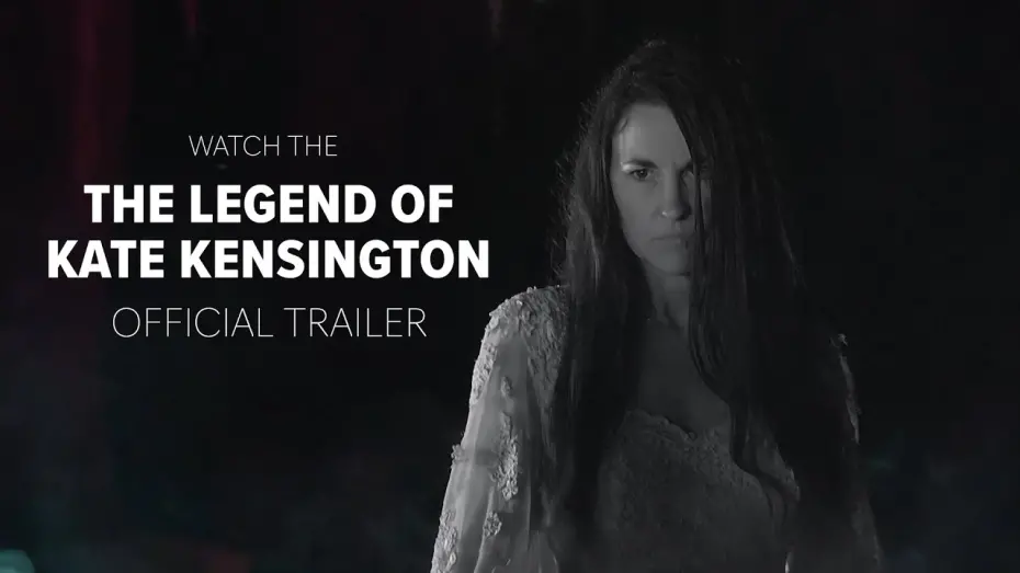 Watch film The Legend of Kate Kensington — The Legend Of Kate Kensington - Official Trailer