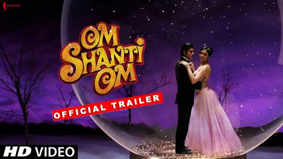 Watch film Om Shanti Om | Om Shanti Om | Trailer | Now in HD | Shah Rukh Khan, Deepika Padukone | A film by Farah Khan