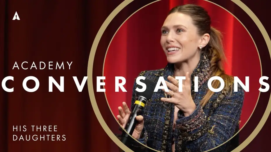 Watch film His Three Daughters | 'His Three Daughters' w/ Elizabeth Olsen, Natasha Lyonne, Carrie Coon & more | Academy Conversations