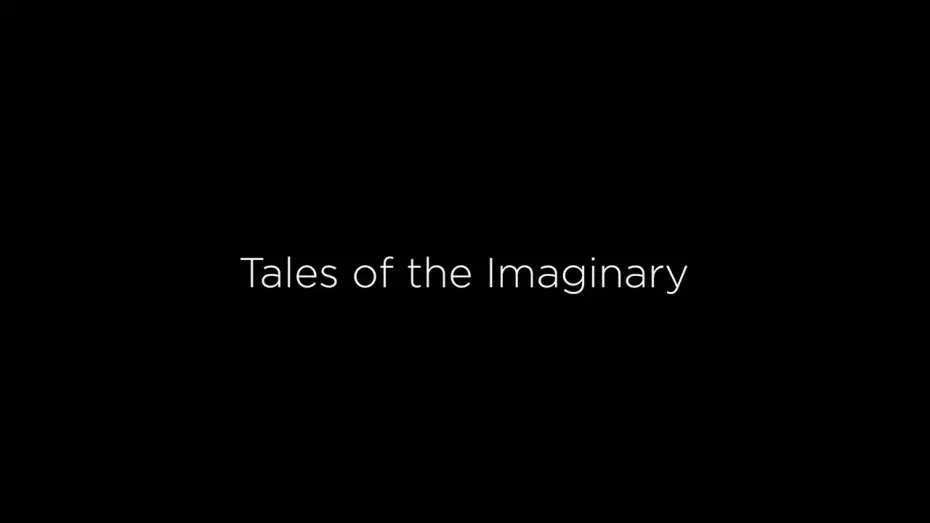 Watch film Tales of the Imaginary | Tales of the Imaginary