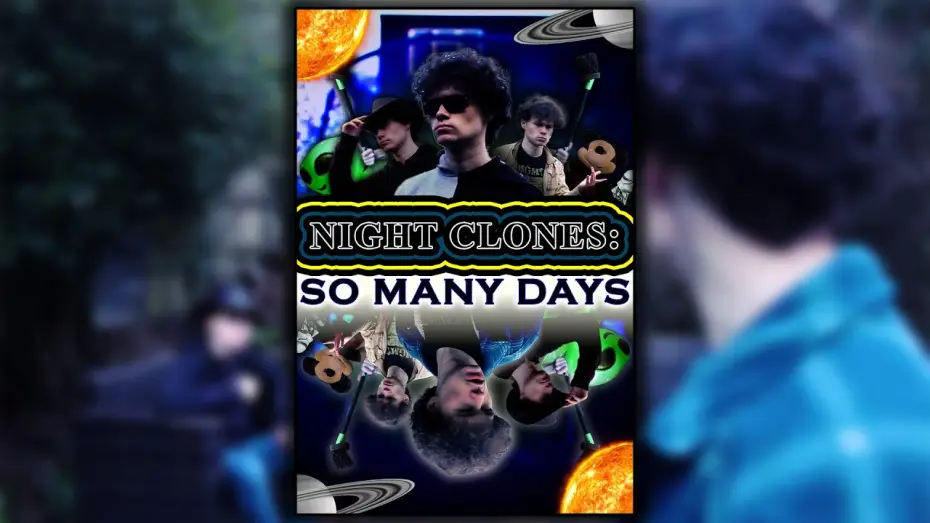 Watch film NIGHT CLONES: SO MANY DAYS — NIGHT CLONES: SO MANY DAYS