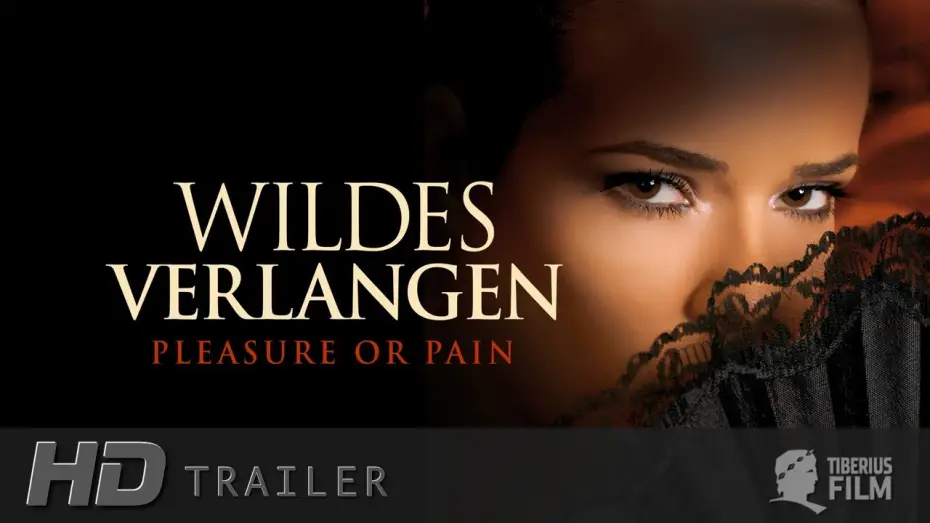 Watch film Pleasure or Pain | Wildes Verlangen &ndash; Pleasure or Pain (HD Trailer Deutsch)