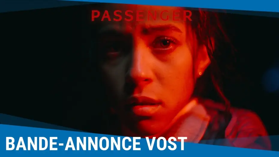 Watch film Passenger — Passenger - Bande-annonce VOSTFR [Au cinéma le 20 mai 2026]
