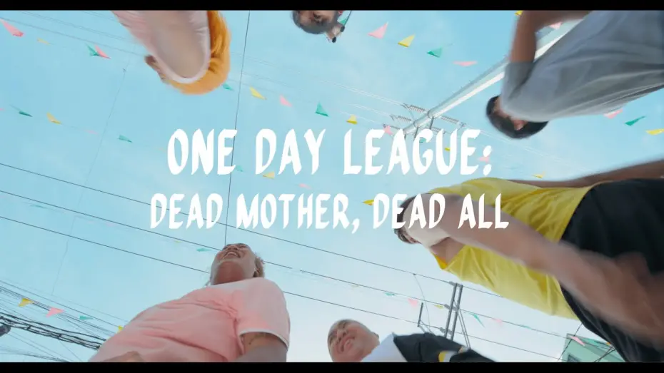 Watch film One Day League: Dead Mother, Dead All | One Day League: Dead Mother, Dead All&rdquo; (2024)