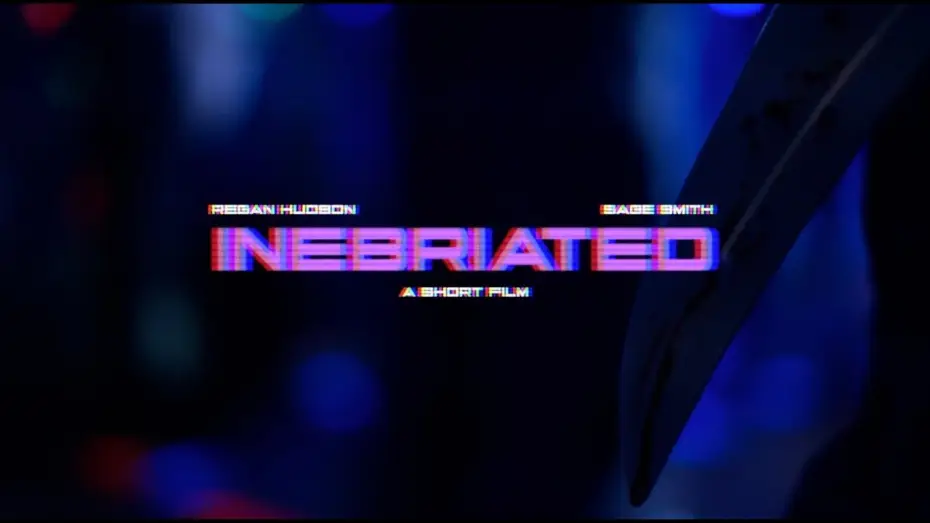 Watch film Inebriated — "INEBRIATED" Short Film - Official Trailer