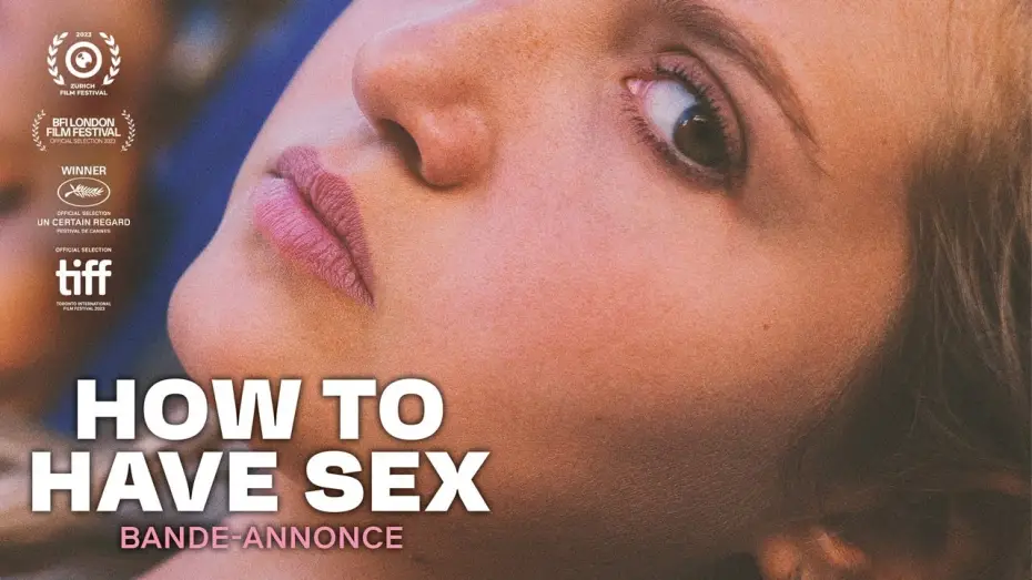 Watch film How to Have Sex | HOW TO HAVE SEX - bande-annonce EN-FR/DE