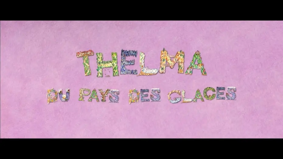 Watch film Thelma's Perfect Birthday | THELMA DU PAYS DES GLACES | Bande Annonce Officielle