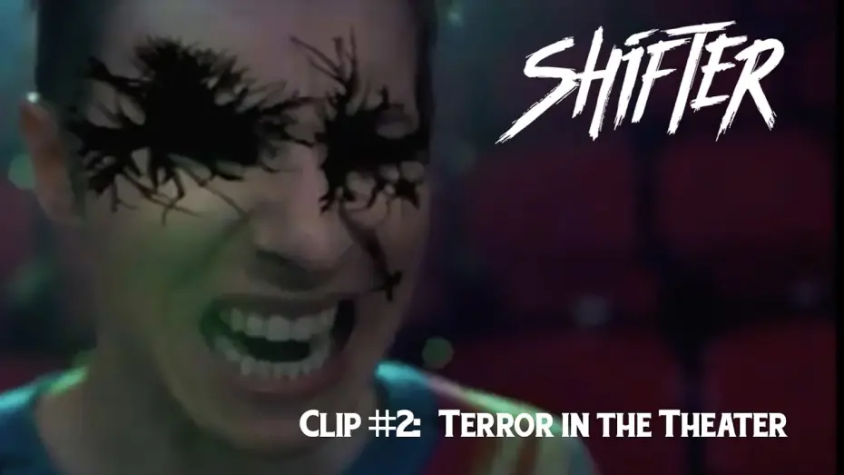 Watch film Shifter — SHIFTER (2020) - Clip #2: Terror in the Theater