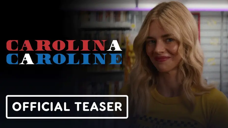 Watch film Carolina Caroline | Carolina Caroline - Official Teaser Trailer (2026) Samara Weaving, Kyle Gallner, Kyra Sedgwick