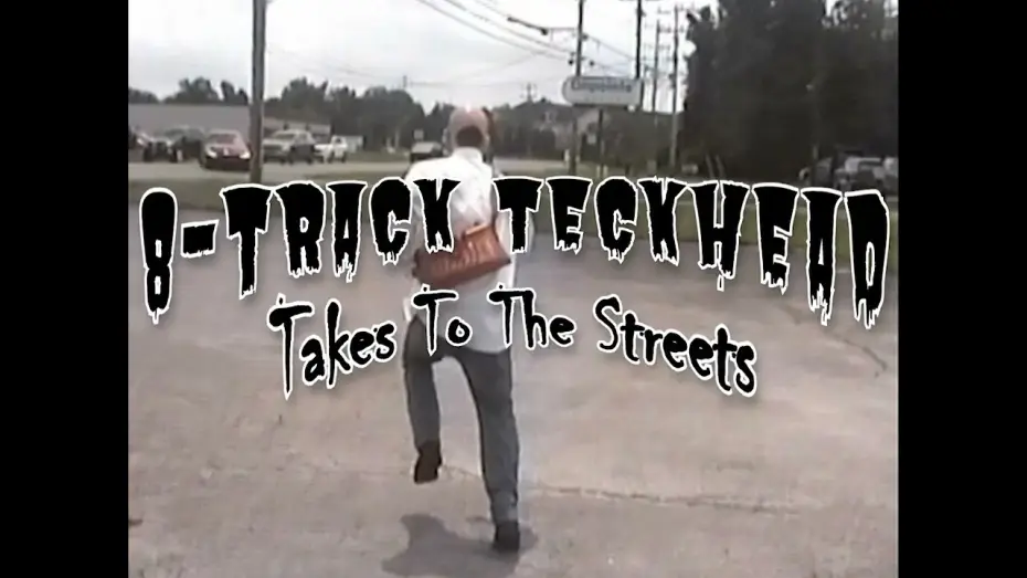 Watch film 8-Track TeckHead Takes To The Streets — 8-Track TeckHead Takes To The Streets Trailer