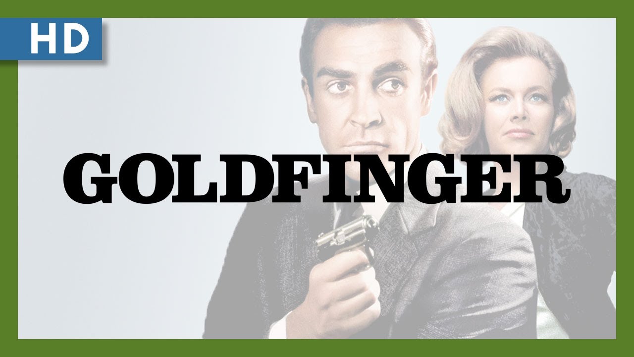 Watch film Goldfinger | 007: Goldfinger (1964) Trailer