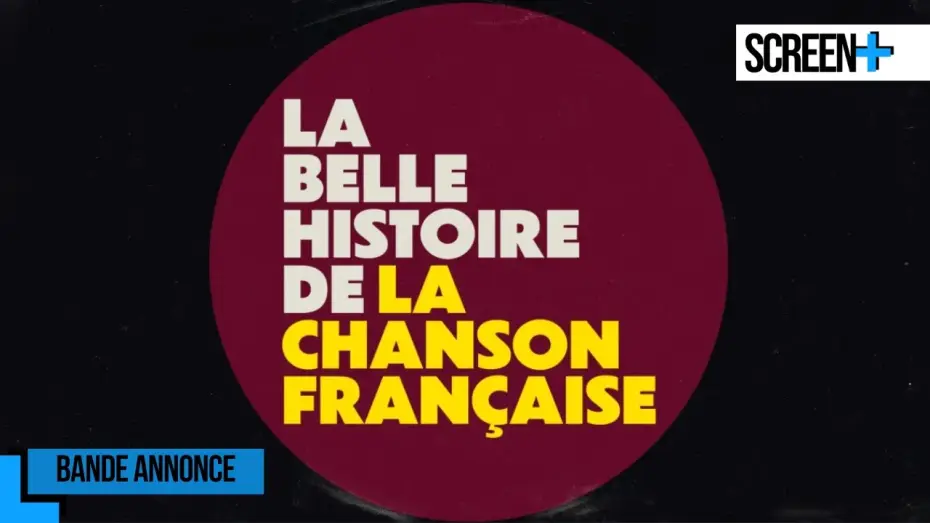 Watch film La belle histoire de la chanson fran&ccedil;aise | La belle histoire de la chanson fran&ccedil;aise sur France 3
