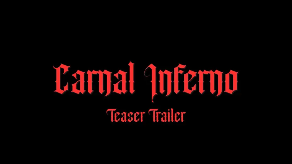 Watch film Carnal Inferno — Carnal Inferno| An Indie Horror Short | Teaser Trailer