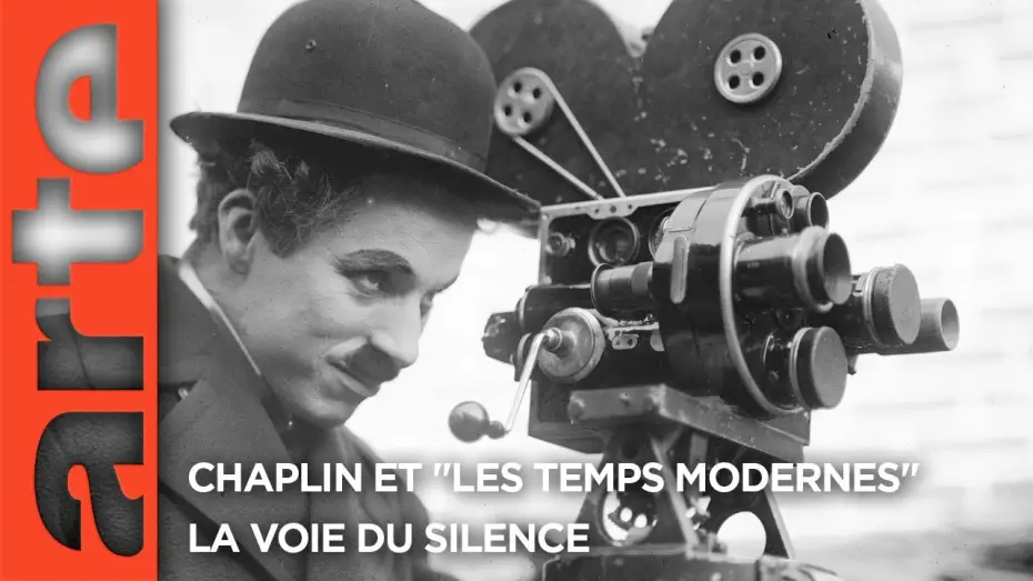 Watch film Chaplin et "Les temps modernes", La voie du silence | Chaplin et "Les temps modernes" - La voie du silence | Documentaire | ARTE