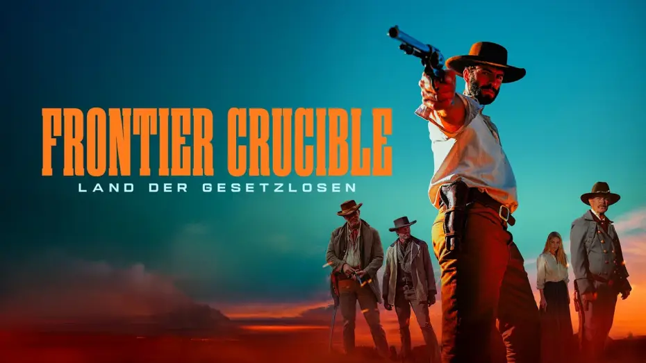 Watch film Frontier Crucible | Frontier Crucible &ndash; Land der Gesetzlosen - Trailer auf Deutsch HD