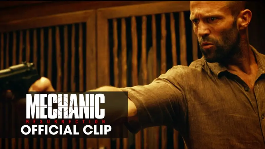 Watch film Mechanic: Resurrection — Official Clip “My Name”