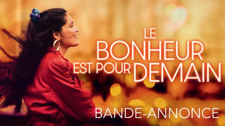 Watch film Le bonheur est pour demain | LE BONHEUR EST POUR DEMAIN - bande-annonce