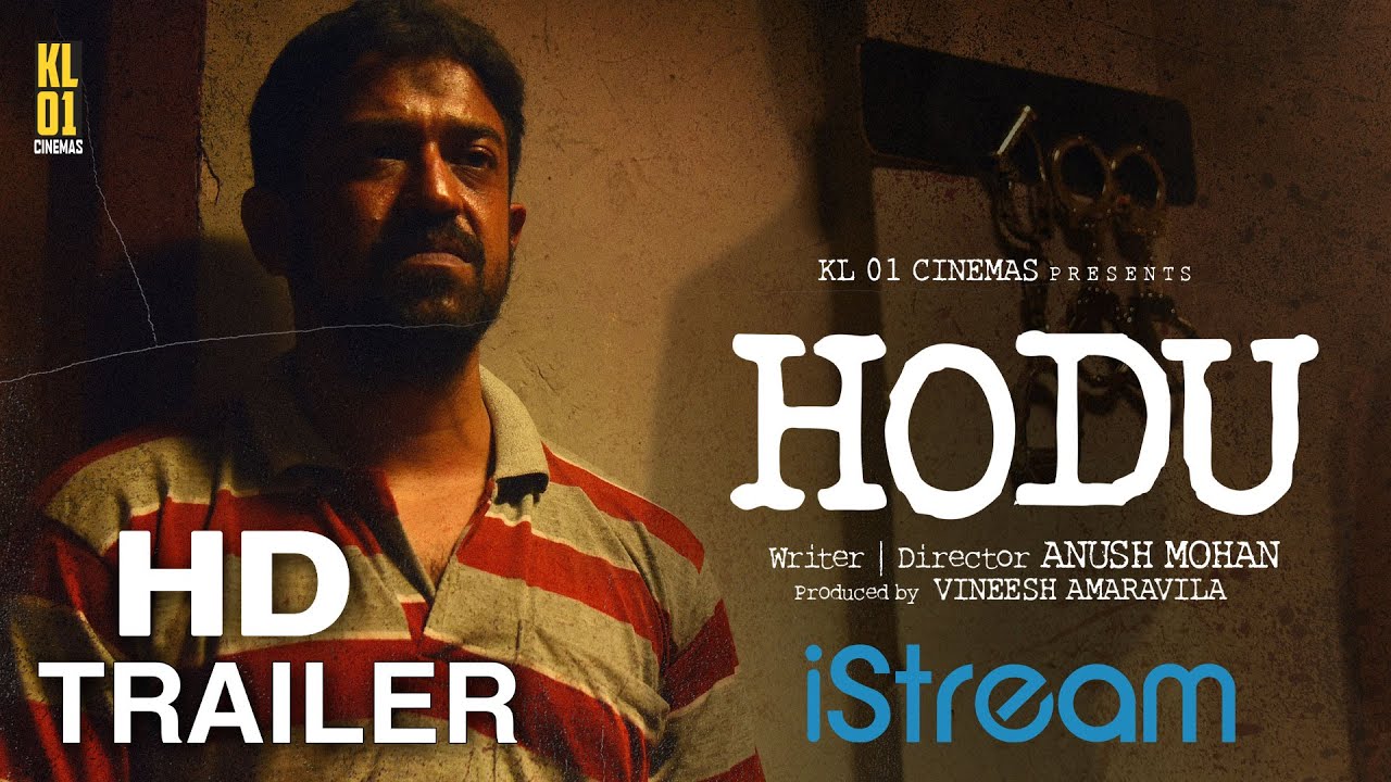 Watch film Hodu — Hodu movie | Official Trailer 2K | Anush Mohan | Roopesh Peethambaran | Harikrishnan Sanu | iStream