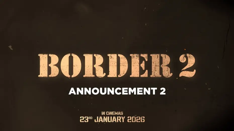 Watch film Border 2 | BORDER 2 (Announcement Video 2) | Sunny Deol, Varun Dhawan | India&rsquo;s Biggest War Film | 23 Jan 2026