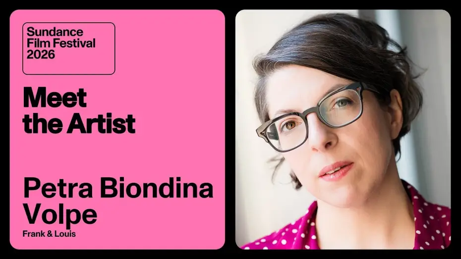 Watch film Frank & Louis | Meet the Artist 2026: Petra Biondina Volpe on &ldquo;Frank & Louis&rdquo;